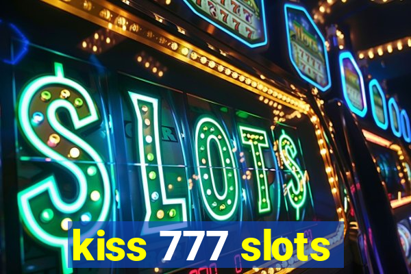 kiss 777 slots